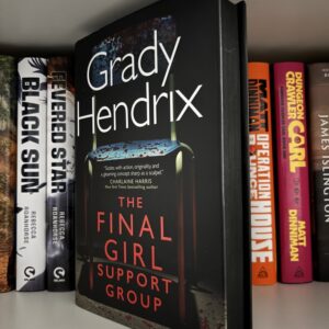 Signed The Final Girl Support Group by Grady Hendrix - Forbidden Planet